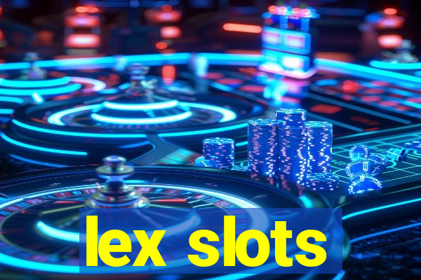 lex slots